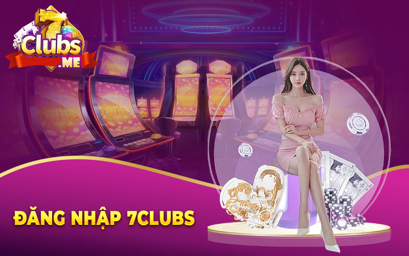 đăng nhập 7clubs_