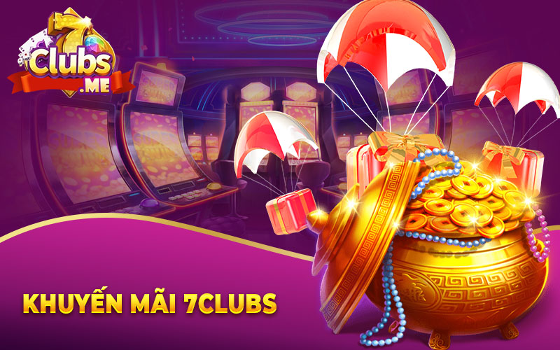 khuyến mãi 7clubs_