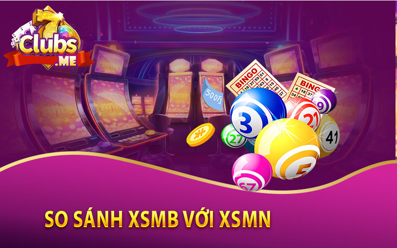 so-sánh-xsmb-với-xsmn